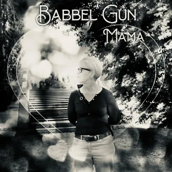 Mama by Babbel Gun