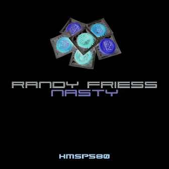 Nasty by Randy Friess