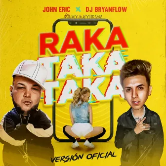 Raka Taka Taka Version Oficial by John Eric