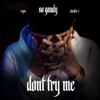 Dont Try Me by So Gaudy