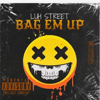 BAG EM UP by LUH STREET