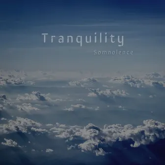 Tranquility by Somnolence