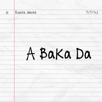 A BaKa Da by Eunice Janine