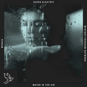 Water in the Air by Super Electric