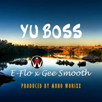 Yu Boss by E-FLO