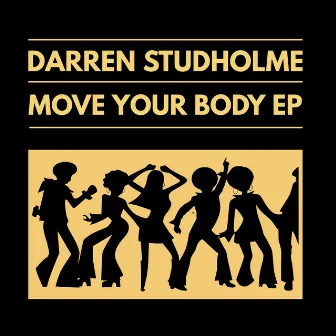 Move Your Body EP by Darren Studholme