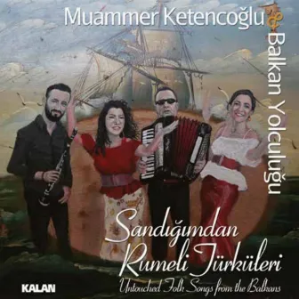 Sandığımdan Rumeli Türküleri by Muammer Ketencoğlu