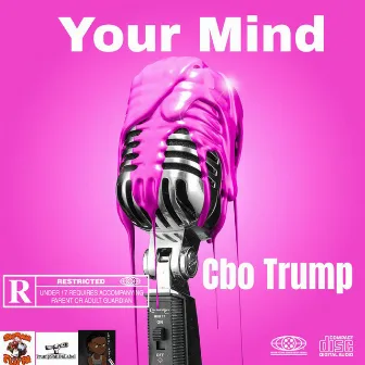 Your Mind by Cbo Trump