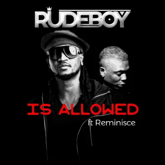 Is Allowed by Rudeboy