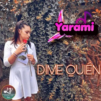 Dime Quién by Yarami