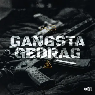 Gangsta Gedrag by Westbank Official