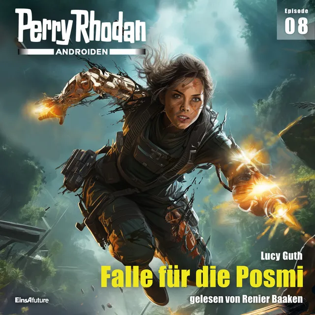 Falle für die Posmi [Perry Rhodan - Androiden 8 (Ungekürzt)]