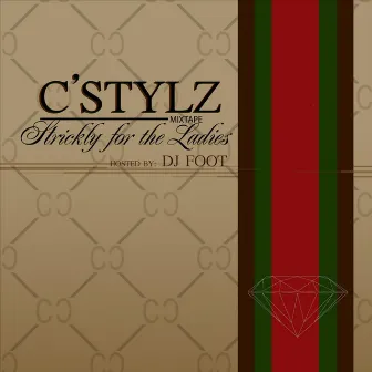 Strickly for the Ladies by C Stylz