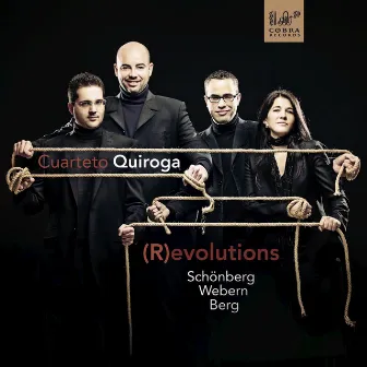 (R)evolutions: Arnold Schönberg, Anton Webern, Alban Berg by Cuarteto Quiroga