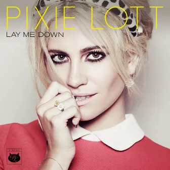 Lay Me Down EP by Pixie Lott