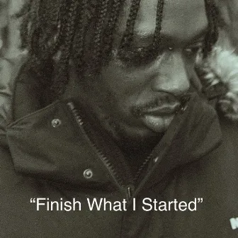 Finish What I Started by Brother May