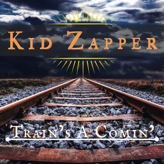 Train's a Comin' by Kid Zapper