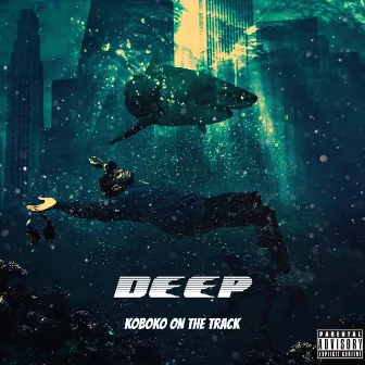 DEEP by Koboko On The Track