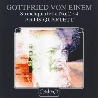 Einem: String Quartets Nos. 2 & 4 by Gottfried von Einem