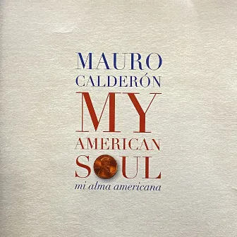 My American Soul by Mauro Calderon