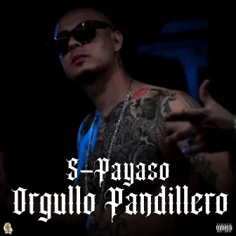 Orgullo Pandillero by S-Payaso