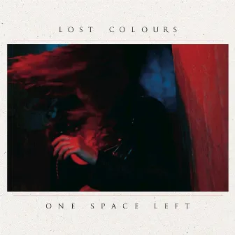 One Space Left by Lost Colours