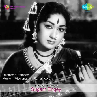 Sugam Engey (Original Motion Picture Soundtrack) by Viswanathan–Ramamoorthy