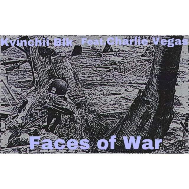 Faces of War (feat. Charlie Vegas)