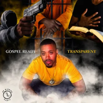 Transparent by GOSPEL READY