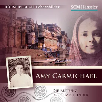 Amy Carmichael (Die Rettung der Tempelkinder) by Lebensbilder