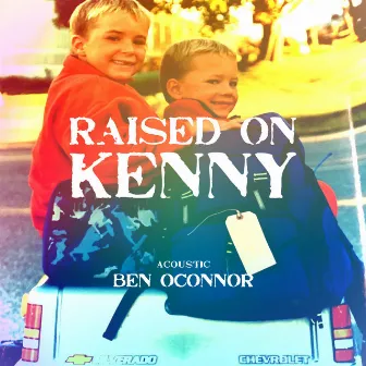 Raised on Kenny (Acoustic) by Ben O'Connor