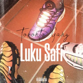 Luku Safi by Toranto Gang