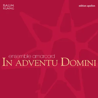 In Adventu Domini: Vocal Christmas Music by Amarcord