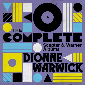 The Complete Scepter and Warner Albums by Dionne Warwick