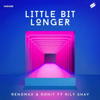 Little Bit Longer by Rily Shay