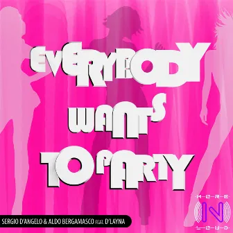 Everybody wants to party (The Remixes) by D'Layna