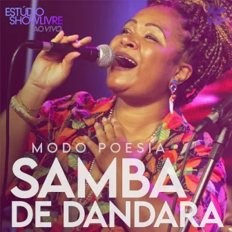 Modo Poesia (No Estúdio Showlivre) [Ao Vivo] by Samba de Dandara