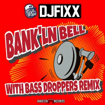 Bank'in Bell by The Bass Droppers