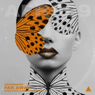 Far Away (Afro Pupo & Reis Jr Remixes) by SaxoGroup