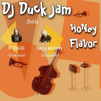 Honey Flavor by Duck Jam