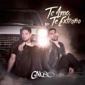 Te Amo, Te Extraño by Caibo