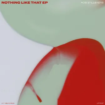 Nothing Like That EP by Rob Stillekens