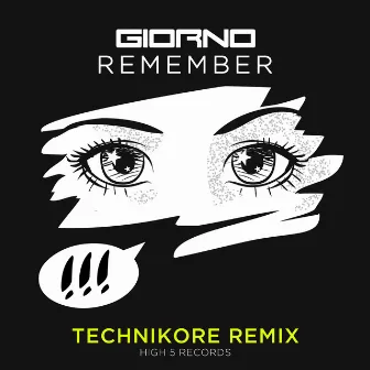 Remember (Technikore Remix) by Giorno