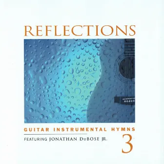 Reflections Vol. 3 by Jonathan Dubose Jr.