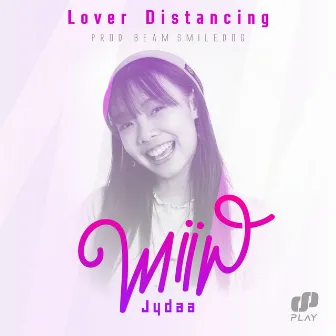 ห่างกันไว้ก่อน (Lover Distancing) by Miiw Jydaa