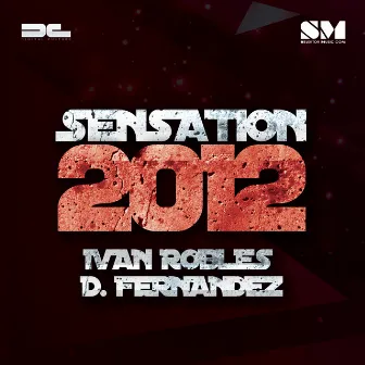 Sensation 2012 by Ivan Robles