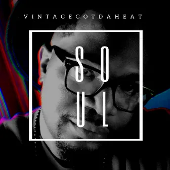 Soul by VintageGotDaHeat