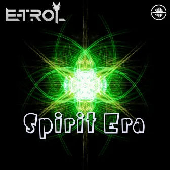 Spirit Era by E-Trol