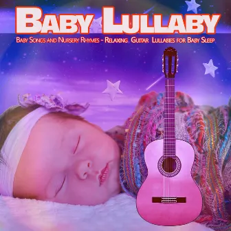 Baby Lullaby: Baby Songs and Nursery Rhymes, Relaxing Piano Lullabies for Baby Sleep by Baby Sleep Music Academy