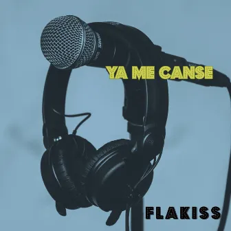 Ya Me Canse by Flakiss